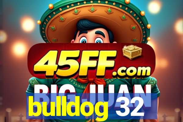 bulldog 32